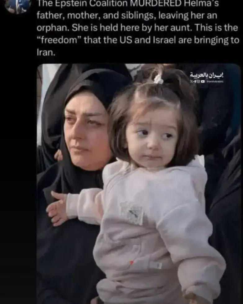 الصحفي الأمريكي كريستوفر هلالي، بعد زيارته إلى مدينة تبريز الإيرانية ورؤيته الطفلة "حلما" البالغة 18 شهرًا: 

ائتلاف إبستـ.ـين قتـ.ـل والد حلما ووالدتها وإخوتها، وتركها يتيمة؛ وهذه هي "الحرية" التي تجلبها الولايات المتحدة و"إسرائيل" لإيران!